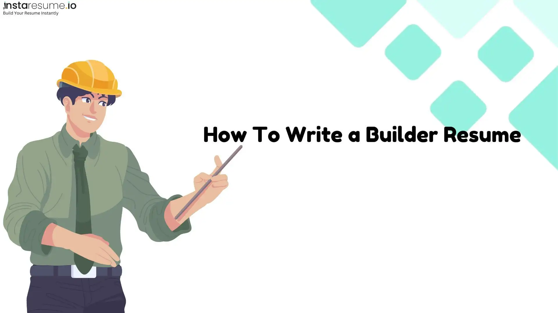 How To Write a Builder Resume (With Template and Example)
